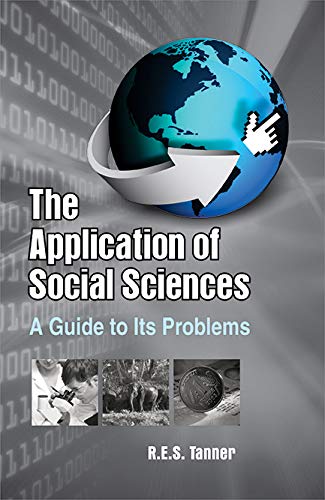 Imagen de archivo de The Application of Social Sciences : A Guide to Its Problems a la venta por Books Puddle