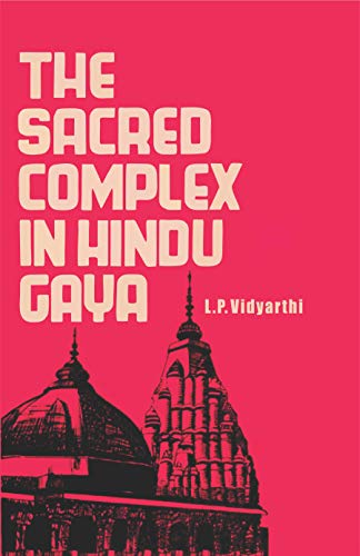 Stock image for Sacred Complex in Hindu Gaya (The) for sale by Books Puddle