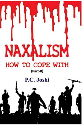 Imagen de archivo de Naxalism How to Cope With a la venta por Books Puddle