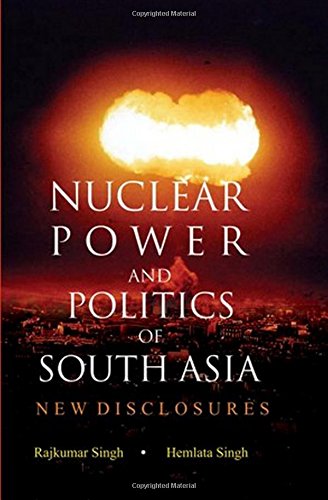 Stock image for Nuclear Power and Politics of South Asia for sale by Books Puddle