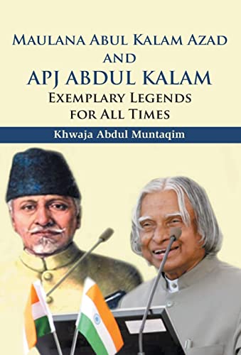 Stock image for Maulana Abul Kalam Azad and APJ Abdul Kalam : Exemplary Legends for All Times for sale by Books Puddle