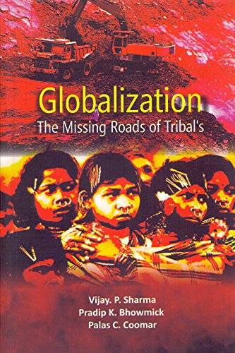 Stock image for Globalisation: The Missing Roads of Tribal for sale by GF Books, Inc.