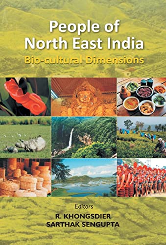Stock image for People of North East India: Bio-cultural Dimensions for sale by GF Books, Inc.