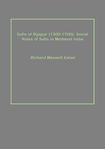 Beispielbild fr Sufis of Bijapur (1300-1700): Social Roles of Sufis in Medieval India zum Verkauf von Books Puddle