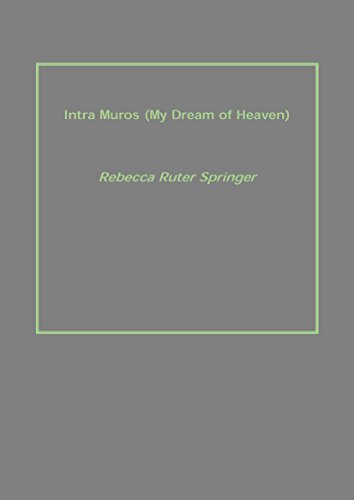 9789351283478: Intra Muros (My Dream of Heaven) [Paperback] [Jan 01, 2017] Rebecca Ruter Springer
