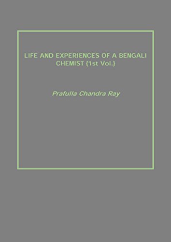 Beispielbild fr Life and Experiences of a Bengali Chemist {1St Vol.} Prafulla Chandra Ray zum Verkauf von medimops