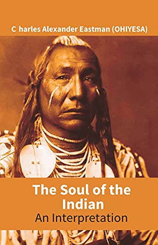 Imagen de archivo de The Soul Of The Indian : An Interpretation a la venta por Chiron Media