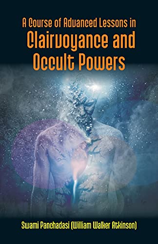 9789351285120: A Course Of Advanced Lessons In Clairvoyance And Occult Powers