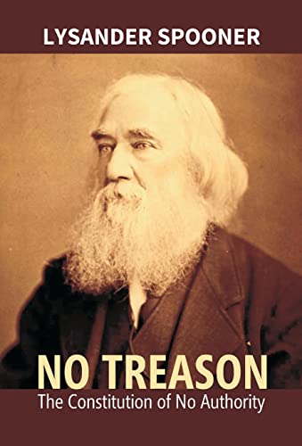 Imagen de archivo de No Treason : The Constitution of No Authority a la venta por Books Puddle