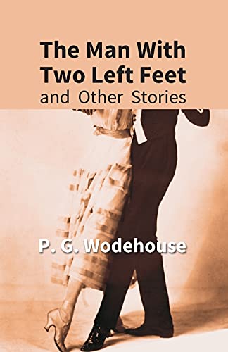 Imagen de archivo de The Man with Two Left Feet : and Other Stories a la venta por Books Puddle