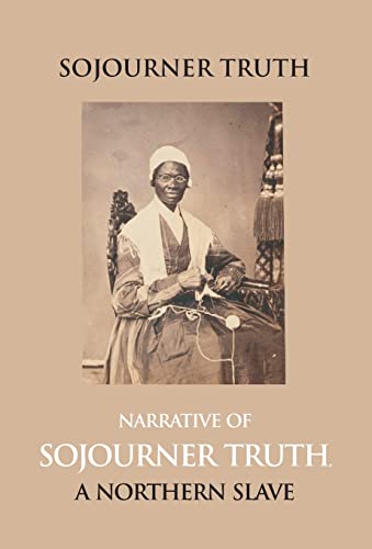 9789351285298: Narrative Of Sojourner Truth, A Northern Slave, Emancipated From Bodily Servitude By The State Of New York, In 1828. With A Portrait