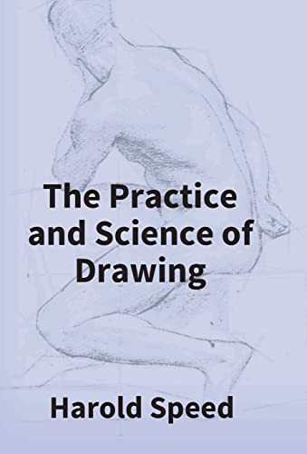 Stock image for The Practice and Science of Drawing for sale by Books Puddle