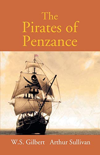 Beispielbild fr The Pirates of Penzance or The Slave of Duty: Comic Opera zum Verkauf von Books Puddle
