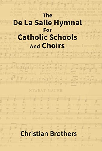 Beispielbild fr The De La Salle Hymnal For Catholic Schools and Choirs zum Verkauf von Books Puddle