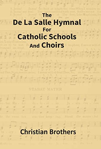 Stock image for The De La Salle Hymnal For Catholic Schools and Choirs for sale by Books Puddle