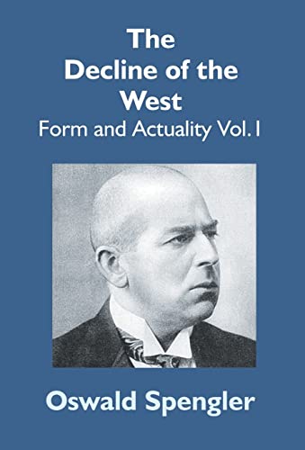 Stock image for The Decline of The West: Form and Actuality Vol. 1 for sale by Books Puddle