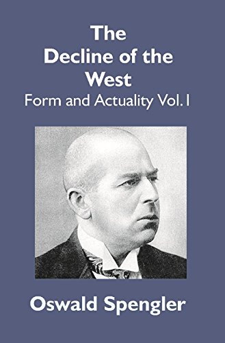 Stock image for The Decline of the West: Form and Actuality Vol.1 for sale by Books Puddle