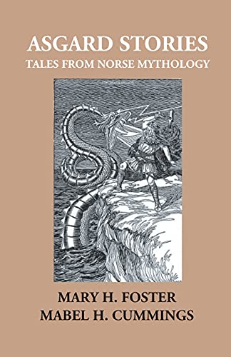 Imagen de archivo de Asgard Stories: Tales From Norse Mythology a la venta por Chiron Media