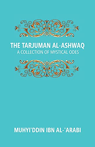 Imagen de archivo de The Tarjuman Al-Ashwaq: A Collection Of Mystical Odes 20th 20th a la venta por ThriftBooks-Dallas