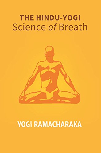 9789351287827: The Hindu - Yogi Science of Breath: A Complete Manual of the Oriental Breathing Philosophy of Physical, Mental, Psychic and Spiritual Development