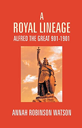 Beispielbild fr A Royal Lineage: Alfred the Great. 901-1901 zum Verkauf von Books Puddle