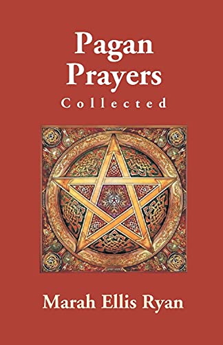 Imagen de archivo de Pagan Prayers, Collected By Marah Ellis Ryan a la venta por Chiron Media