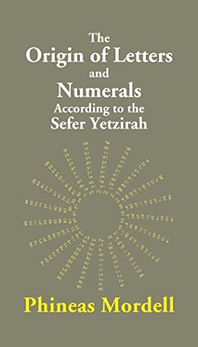 Stock image for The Origin of Letters and Numerals According to the Sefer Yetzirah for sale by Books Puddle