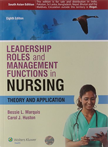 Leadership Roles and Management Functions in Nursing: Theory and Application