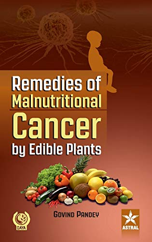 9789351301653: Remedies of Malnutritional Cancer by Edible Plants