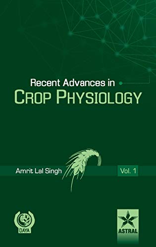 Stock image for Recent Advances in Crop Physiology Vol. 1 for sale by PBShop.store US