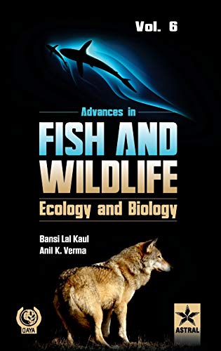 9789351302988: Advances in Fish and Wildlife Ecology and Biology Vol. 6