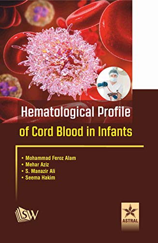 Stock image for Hematological Profile of Cord Blood in Infants for sale by Vedams eBooks (P) Ltd