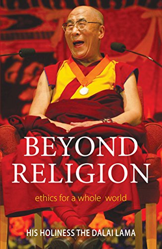 Imagen de archivo de Beyond Religion: Ethics For A Whole World a la venta por Wonder Book