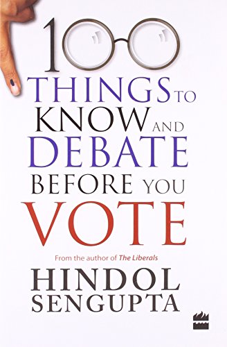 Stock image for 100 Things to Know and Debate Before You Vote for sale by More Than Words