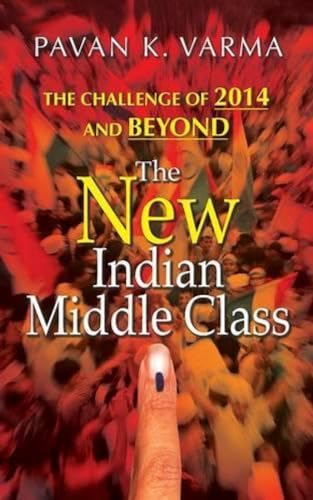 Stock image for The New Indian Middle Class for sale by Wonder Book