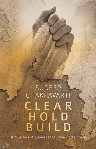 Beispielbild fr Clear Hold Build: Hard Lessons of Business and Human Rights in India zum Verkauf von WorldofBooks
