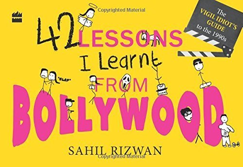 9789351363194: 42 Lessons I Learnt from Bollywood: The Vigil Idiot's Guide to the 1990s