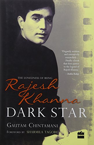 9789351363408: Dark Star: The Loneliness of Being Rajesh Khanna