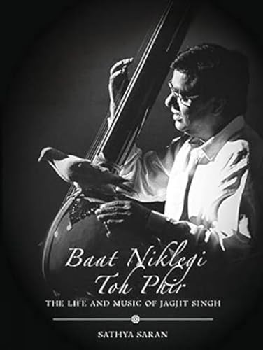 Stock image for Baat Niklegi Toh Phir : The Life and Music of Jagjit Singh for sale by Books Puddle