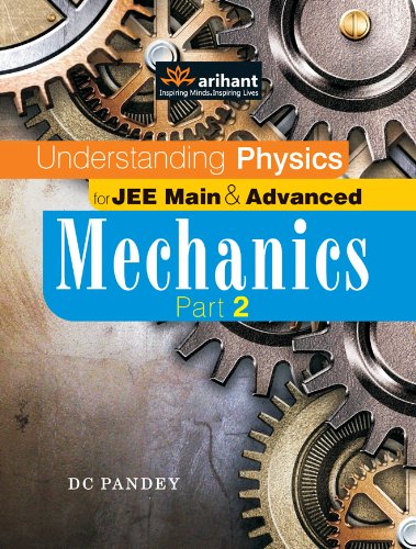 9789351417835: Understanding Physics for JEE Main & Advanced Mechanics - Part 2