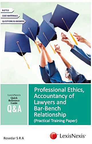 Stock image for Quick Reference Guide - Professional Ethics, Accountancy of Lawyers and Bar - Bench Relationship for sale by Majestic Books