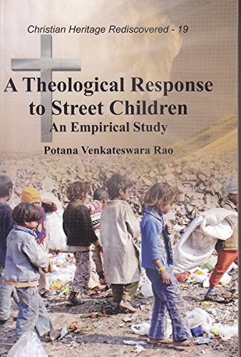 9789351480532: A Theological Response to Street Children :: An Empirical Study