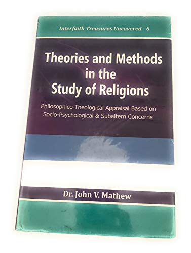 Beispielbild fr Theories and Methods in the Study of Religions: Philosophico-Theological Appraisal Based on Socio-Psychological and Subaltern Concerns zum Verkauf von HPB-Red