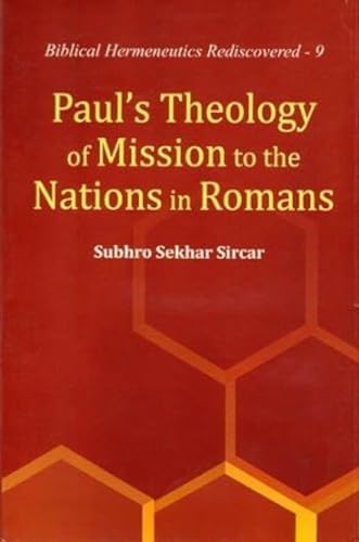 Beispielbild fr Paul's Theology of Mission to the Nations in Romans zum Verkauf von Blackwell's