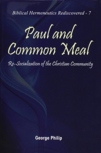 Beispielbild fr Paul and Common Meal: Re-Socialization of the Christian Community zum Verkauf von Blackwell's