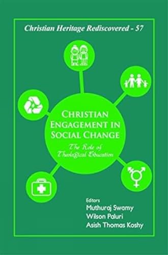 Stock image for Christian Engagement in Social Change: The Role of Theological Education for sale by Vedams eBooks (P) Ltd