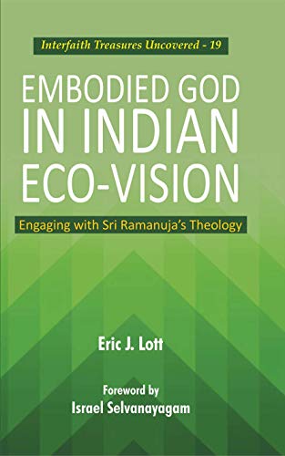 Stock image for Emboried God in Indian Eco-Vision: Engaging with Sri Ramanuja's Theology for sale by Books Puddle