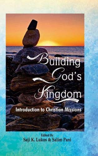 Imagen de archivo de Building God's Kingdom: Introduction to Christian Missions a la venta por Books Puddle