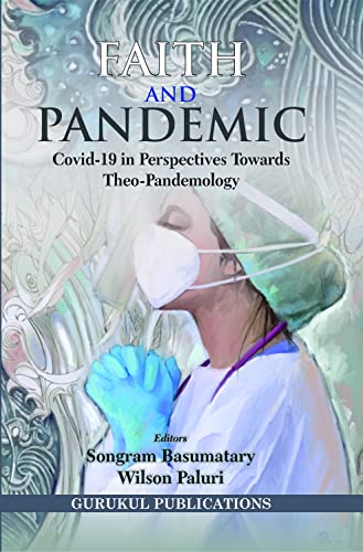 Stock image for Faith and Pandemic: Covid 19 in Perspectives Towards Theo Pandemology for sale by Books in my Basket