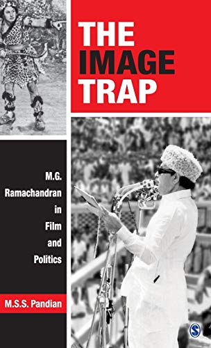 9789351500667: The Image Trap: M.G. Ramachandran in Film and Politics